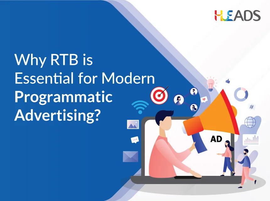 Why RTB is Essential for Modern Programmatic Advertising?